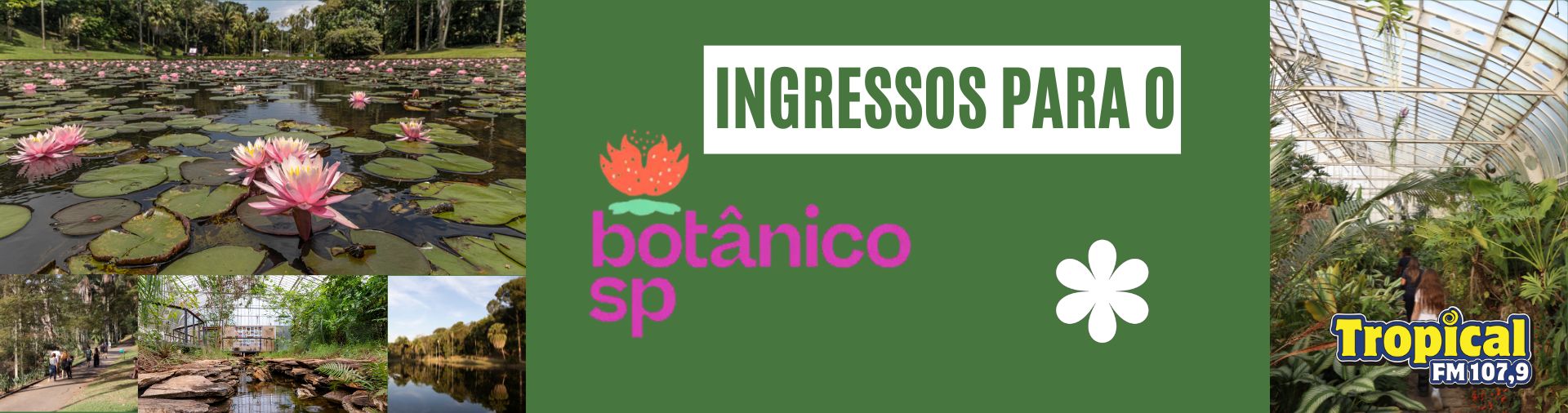 Banner Ingressos para o Jardim Botânico de São Paulo