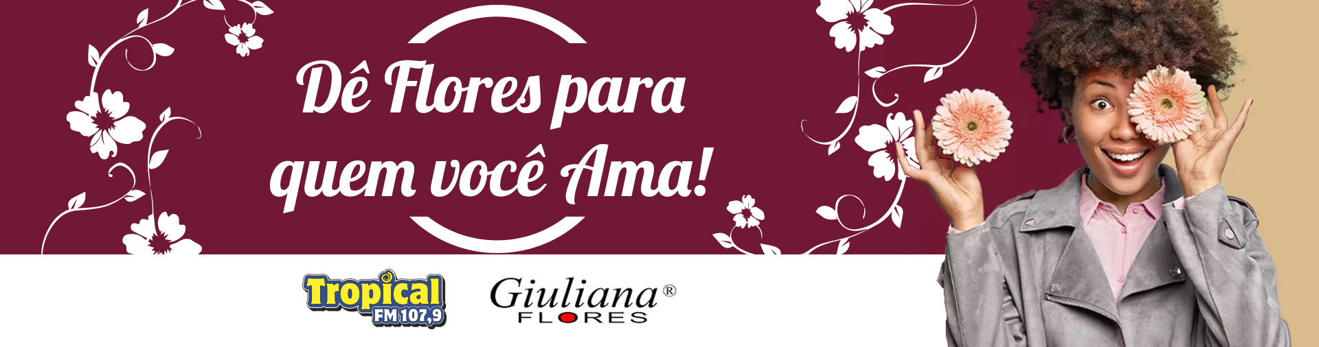 Banner Entrega de Flores da Tropical e da Giuliana Flores