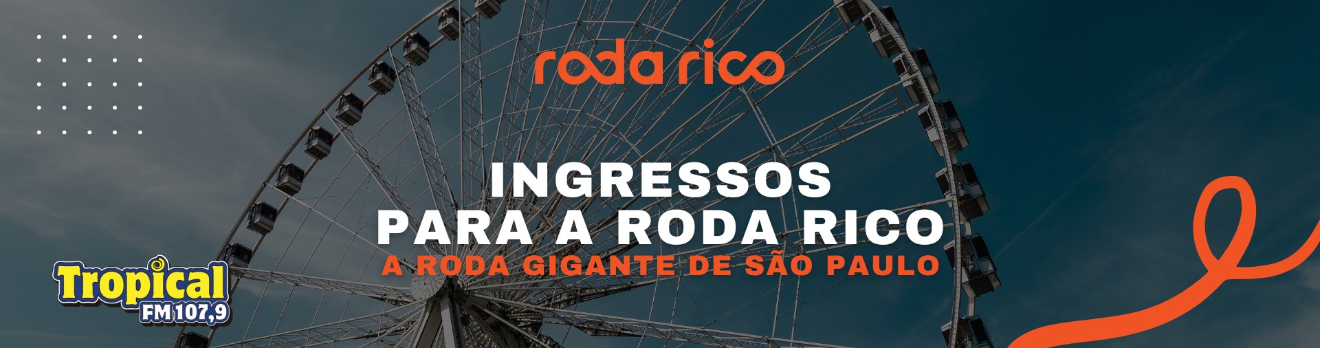 Banner Ingressos para a Roda Rico - A roda gigante de São Paulo
